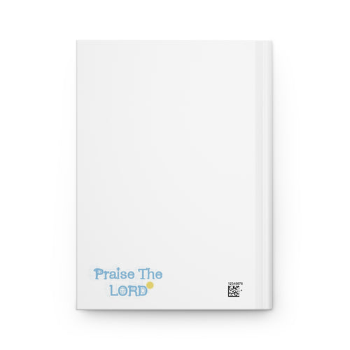 Praise The Lord Hardcover Journal — Christian Faith Lined Notebook
